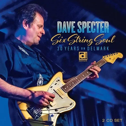 Dave Specter - Six String Soul: 30 Years On Delmark vinyl record cover