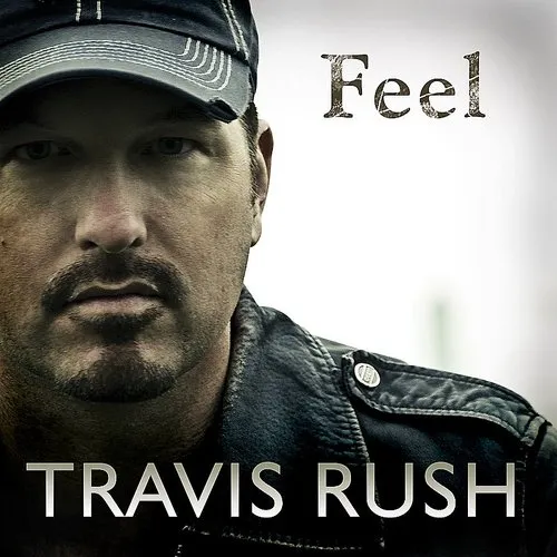 Travis Rush - Feel vinyl record cover