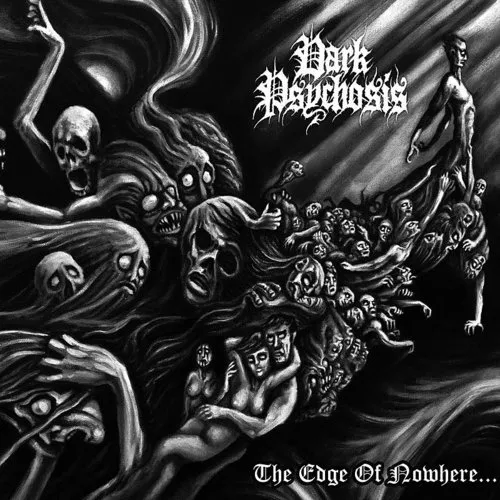 Dark Psychosis - The Edge Of Nowhere vinyl record cover