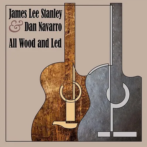 James Stanley  / Navarro,Dan - All Wood And Led vinyl record cover