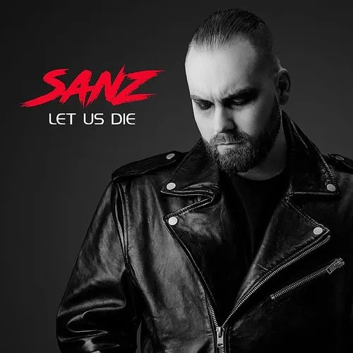 Sanz - Let Us Die vinyl record cover