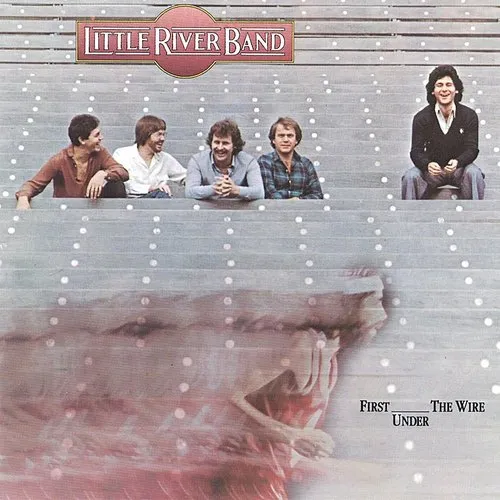 Little River Band - First Under The Wire vinyl record cover