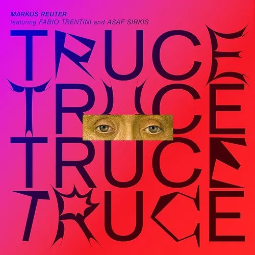 Markus Reuter - Truce vinyl record cover