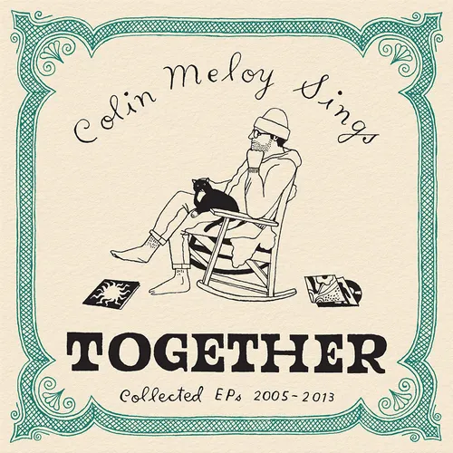 Colin Meloy - Colin Meloy Sings Together: Collected EPS 2005 - 2013 vinyl record cover