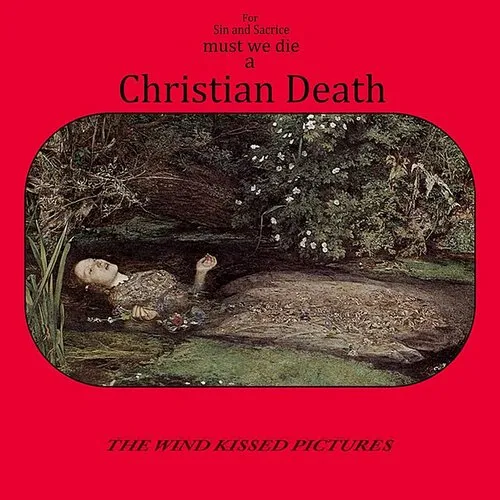 Christian Death - Wind Kissed Pictures (2021 Edition) vinyl record cover