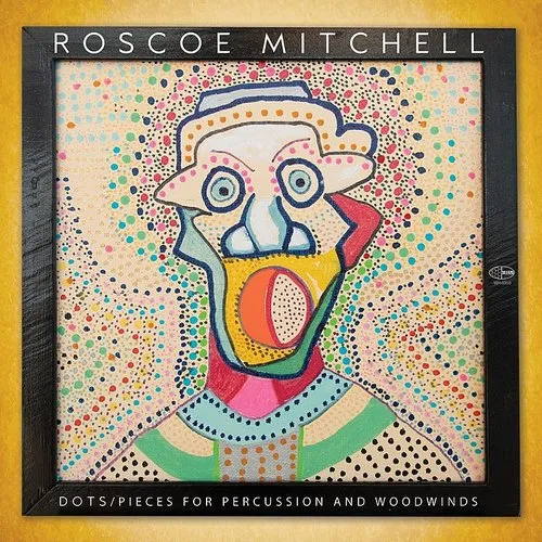 Roscoe Mitchell - Dots / Pieces For Percussion And Woodwinds vinyl record cover