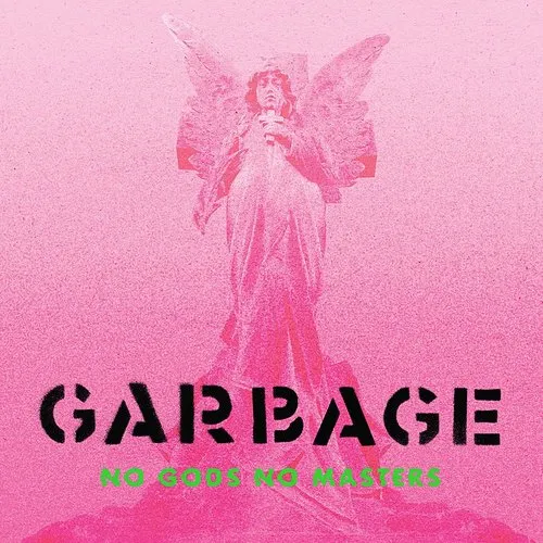 Garbage - No Gods No Masters vinyl record cover