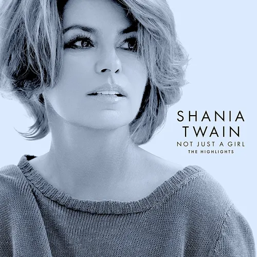 Shania Twain - Not Just A Girl (The Highlights) vinyl record cover