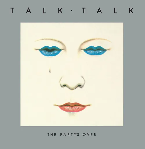 Talk Talk - The Party's Over: 40th Anniversary Edition vinyl record cover