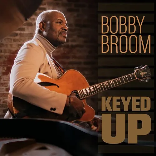 Bobby Broom - Keyed Up vinyl record cover