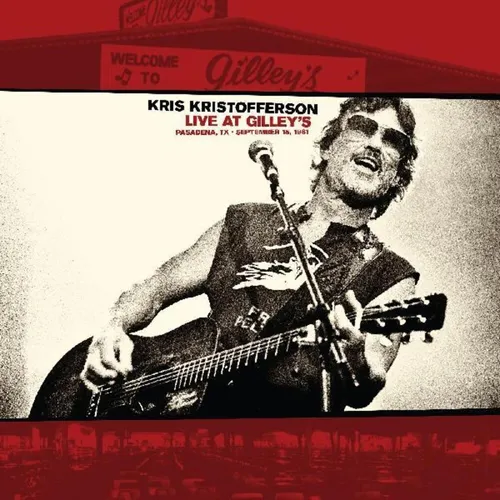 Kris Kristofferson - Live At Gilley’s - Pasadena, TX: September 15, 1981 vinyl record cover