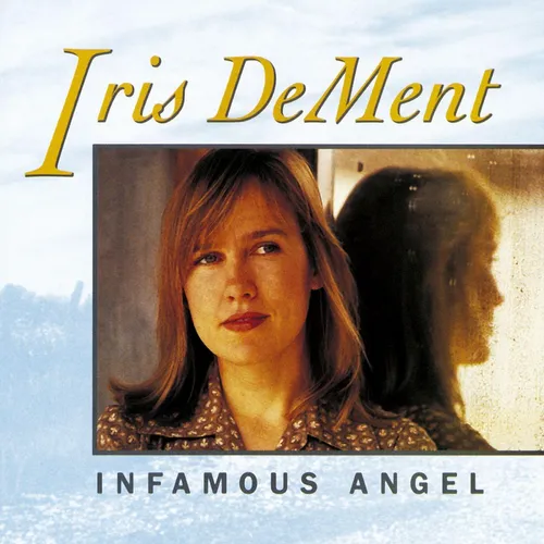 Iris DeMent - Infamous Angel: 30th Anniversary vinyl record cover