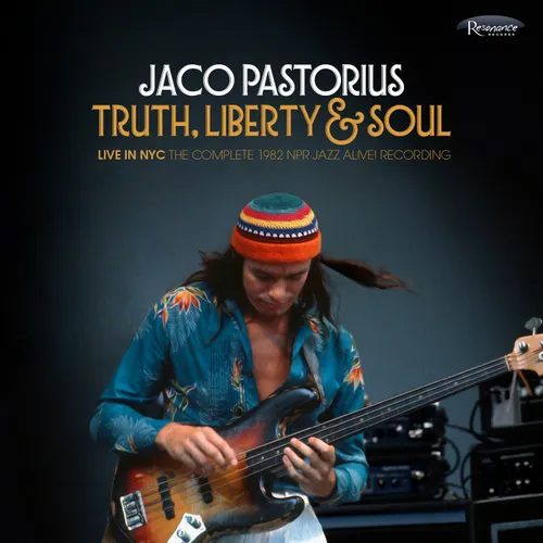 Jaco Pastorius - Truth, Liberty & Soul - Live in NYC: The Complete 1982 NPR Jazz Alive! Recording vinyl record cover