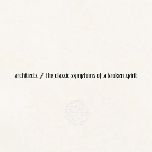 Architects - The Classic Symptoms Of A Broken Spirit vinyl record cover