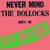 Never Mind The Bollocks Heres The Sex Pistols