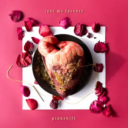 Pinkshift - Love Me Forever vinyl record cover