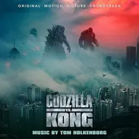 Godzilla Vs Kong (Original Soundtrack)
