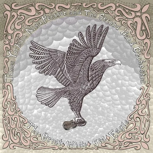 James Yorkston, Nina Persson and The Secondhand Orchestra - The Great White Sea Eagle vinyl record cover