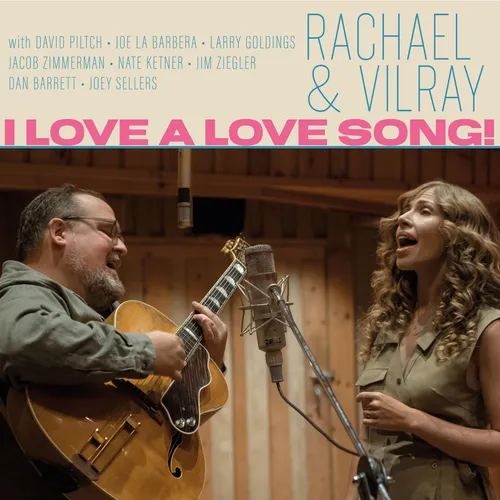 Rachael & Vilray - I Love A Love Song! vinyl record cover