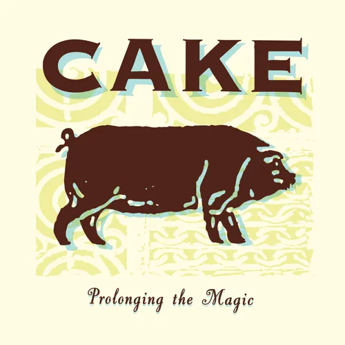 CAKE - Prolonging The Magic vinyl record cover