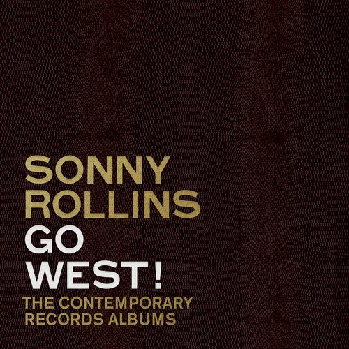 Sonny Rollins - Go West!: The Contemporary Records Albums vinyl record cover