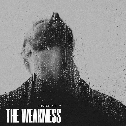 Ruston Kelly - The Weakness vinyl record cover