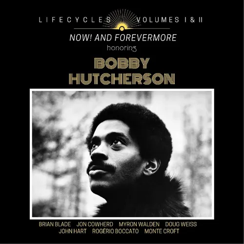 Brian Blade - LIFECYCLES Volumes 1 & 2 : Now! and Forever More Honoring Bobby Hutcherson vinyl record cover