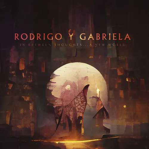 Rodrigo Y Gabriela - In Between Thoughts…A New World vinyl record cover