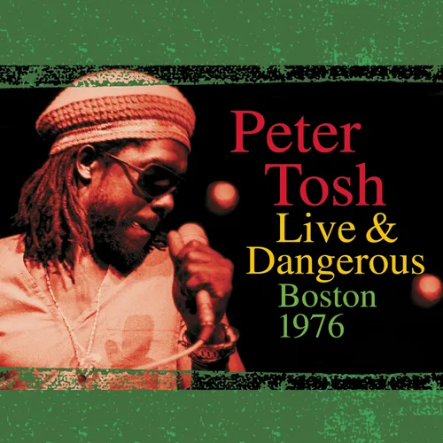 Peter Tosh - Live and Dangerous: Boston 1976 vinyl record cover