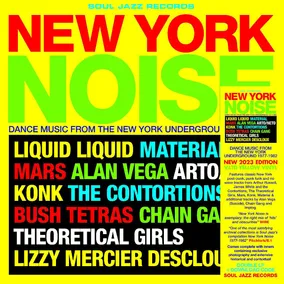 New York Noise - Dance Music From The New York Underground 1978-82
