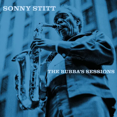 Sonny Stitt - The Bubba's Sessions vinyl record cover