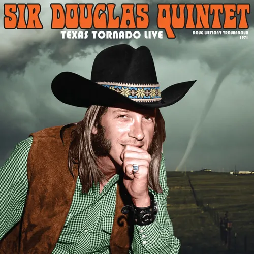The Sir Douglas Quintet - Texas Tornado: Live from the Ash Grove Santa Monica 1971 vinyl record cover
