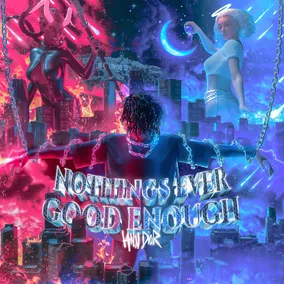 Nothing's Ever Good Enough / I'm Gone