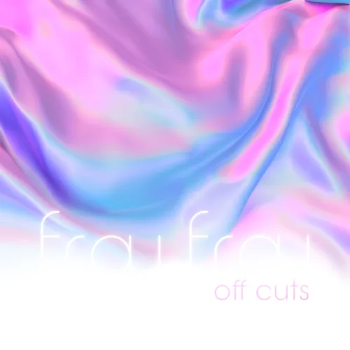 Frou Frou - Off Cuts vinyl record cover