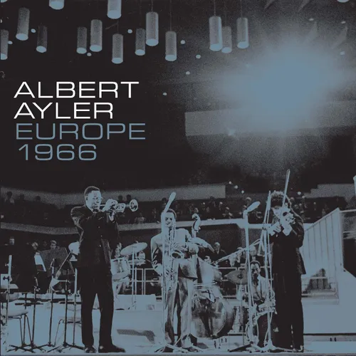 Albert Ayler - Europe 1966 vinyl record cover