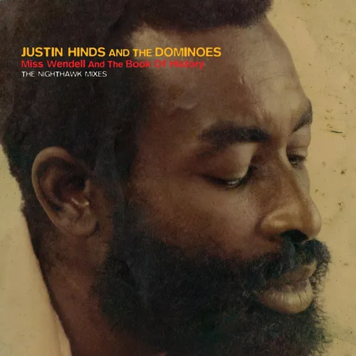 Justin Hinds and The Dominoes - Miss Wendell And The Book Of History: The Nighthawk Mixes vinyl record cover