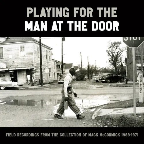 Various Artists - Playing For The Man At The Door: Field Recordings vinyl record cover