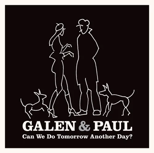 Galen & Paul - Can We Do Tomorrow Another Day (Auto) (Uk) vinyl record cover