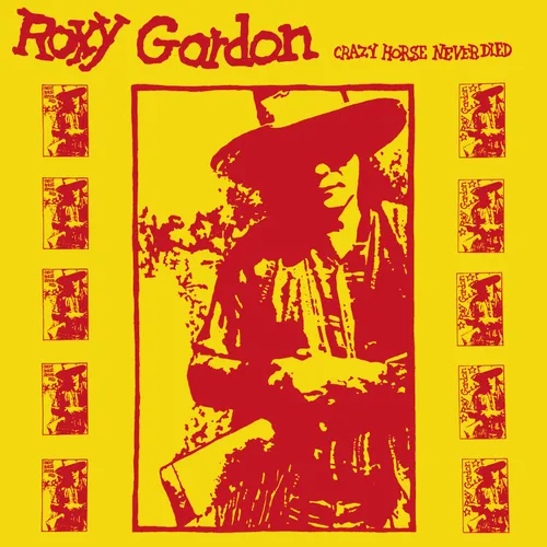 Roxy Gordon - Crazy Horse Never Died vinyl record cover