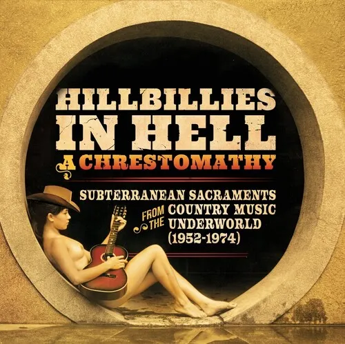 Various Artists - Hillbillies In Hell: A Chrestomathy vinyl record cover