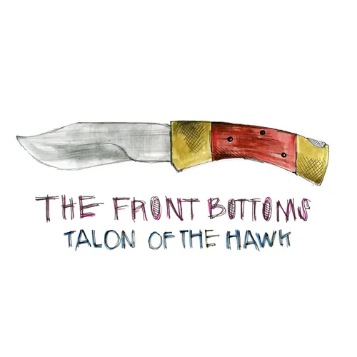 The Front Bottoms - Talon of the Hawk: 10 Year Anniversary Edition vinyl record cover