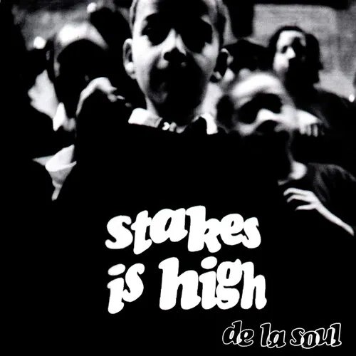 De La Soul - Stakes Is High vinyl record cover