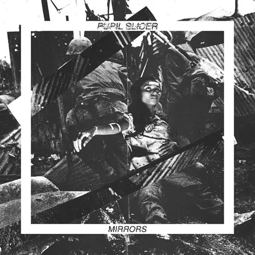Pupil Slicer - Mirrors vinyl record cover