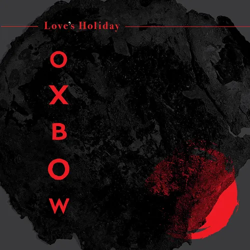 Oxbow - Love’s Holiday vinyl record cover