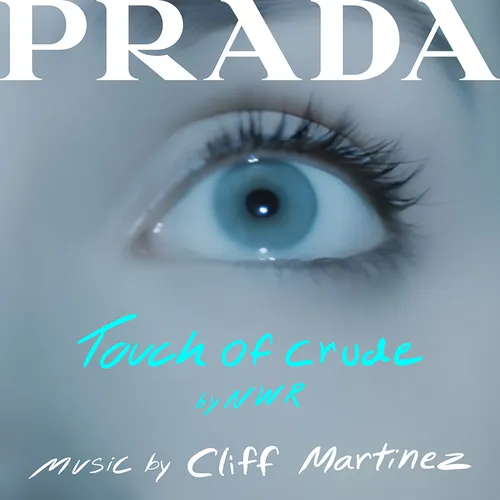 Cliff Martinez - Touch of Crude (Soundtrack from the PRADA Short Film) vinyl record cover