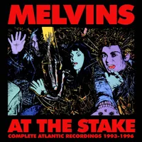 At The Stake: Atlantic Recordings 1993-1996