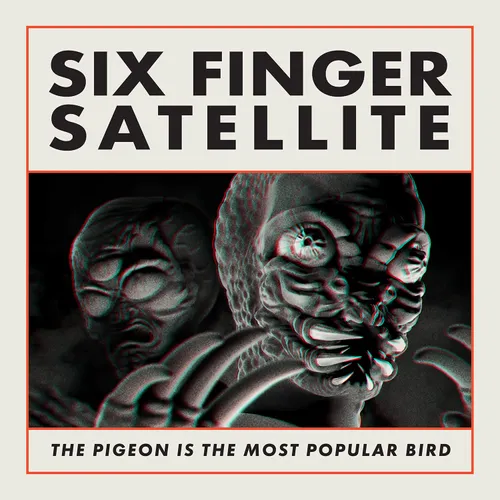 Six Finger Satellite - The Pigeon Is the Most Popular Bird: Remastered vinyl record cover