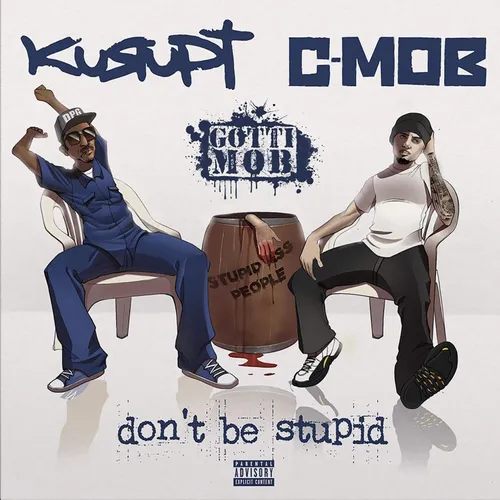 Kurupt / C-Mob / Gotti Mob - Don't Be Stupid vinyl record cover