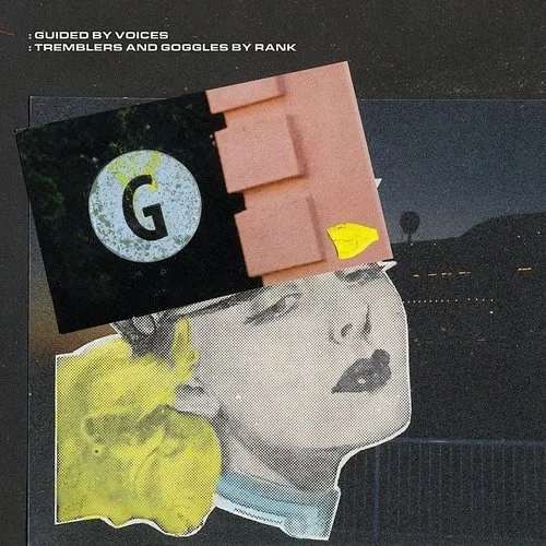 Guided By Voices - Tremblers & Goggles By Rank vinyl record cover
