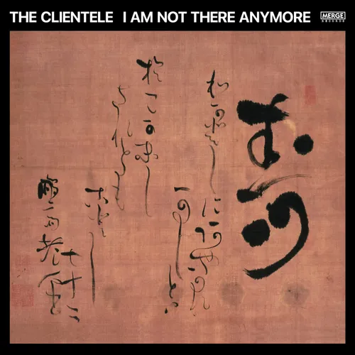 The Clientele - I Am Not There Anymore vinyl record cover